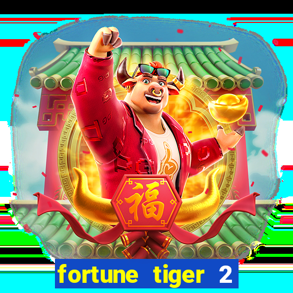 fortune tiger 2 demo revenge